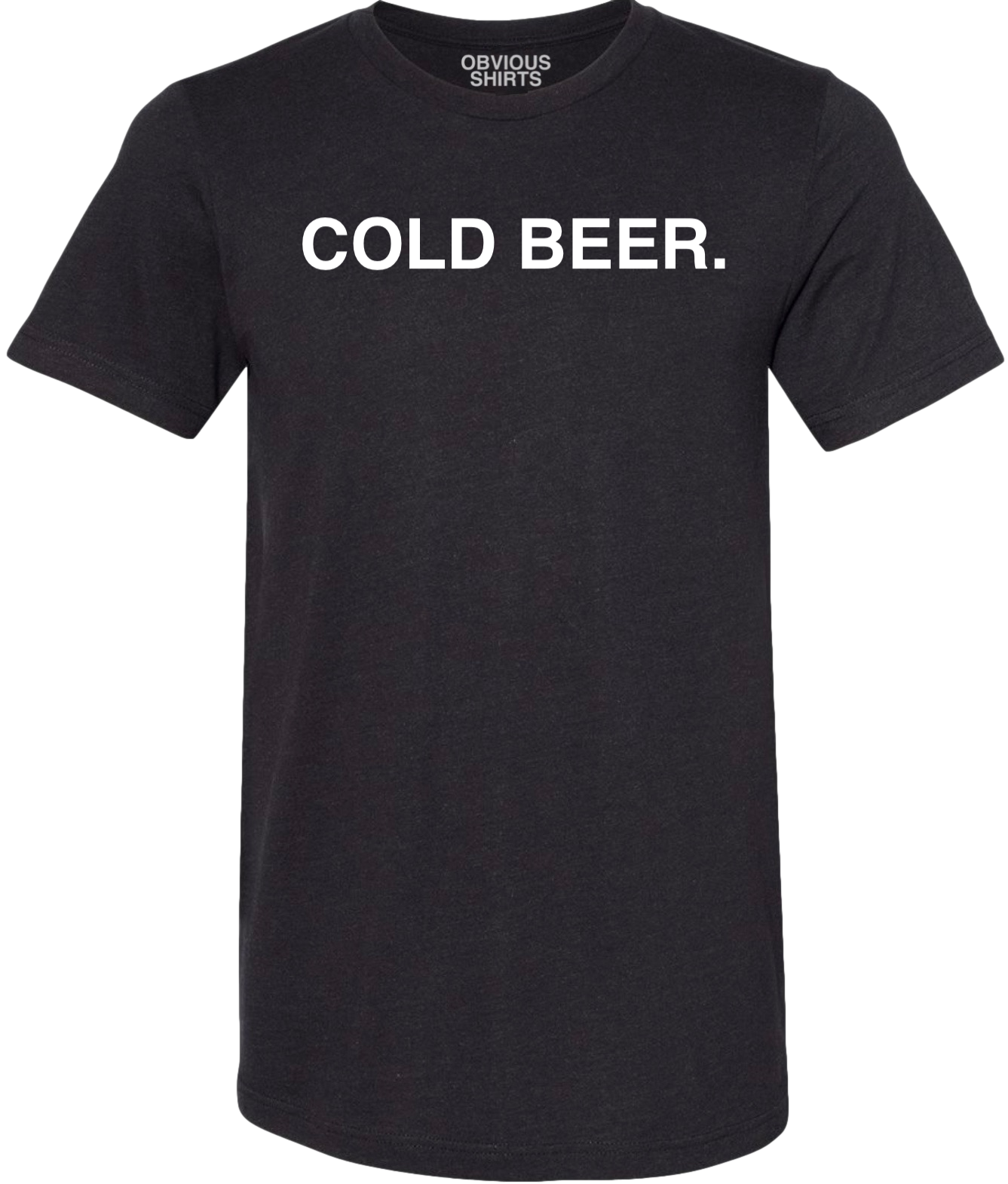 COLD BEER.